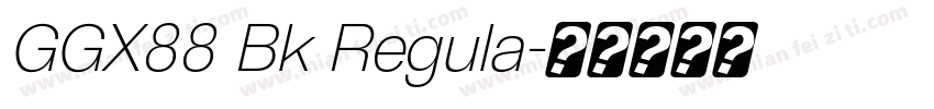 GGX88 Bk Regula字体转换
